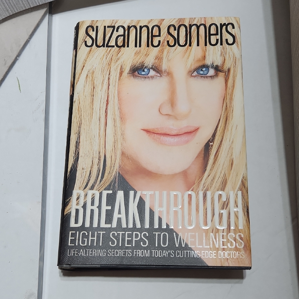 Suzanne Somers  Breakthrough Eight Steps To Wellness 1st Edition